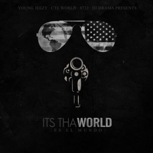 Jeezy & CTE Release #ItsThaWorld Vol. 2